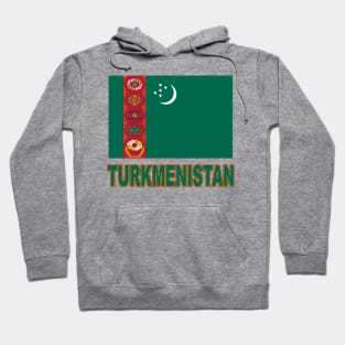 The Pride of Turkmenistan - Flag of Turkmenistan Design Hoodie